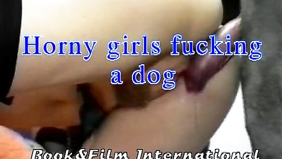 Horny Girls Fucking Big Dog