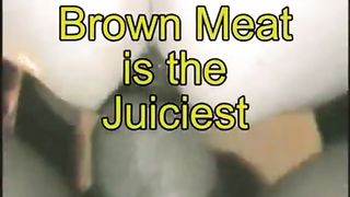 Brown Meat Is the Juiciest
