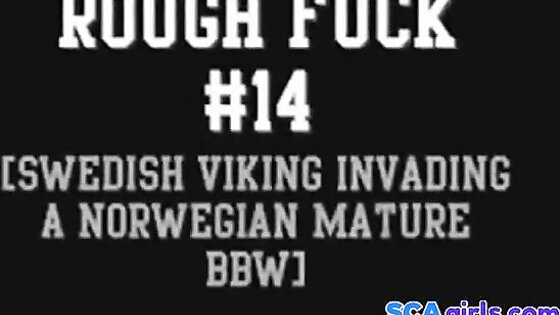 GROVT FUCK # 14 (Svensk Viking invadere en norsk BBW)