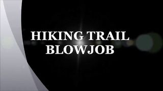 Hiking Trail Blowjob