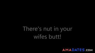 There's nut in your girl's butt!