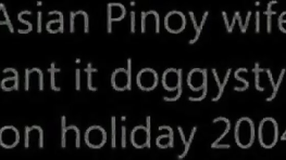 asiatische Pinoy Frau möchte es in den Ferien doggystyle