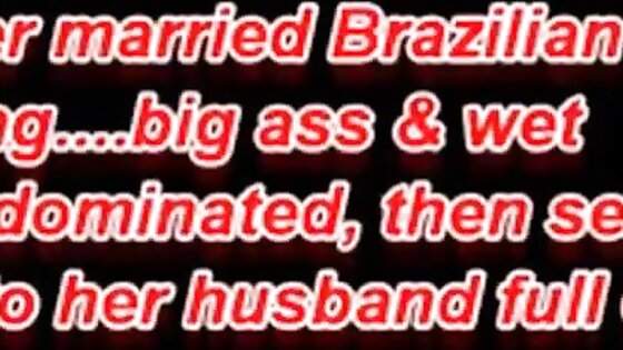 Married Brazilian cheating....