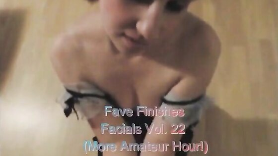 Fave Finishes - Facials Vol. 22 (More Amateur Hour)