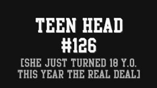 Teen Head #126 (She just turned 18 y.o. this year)