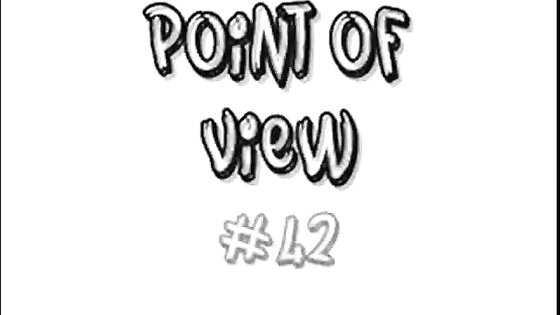 Point of View # 42